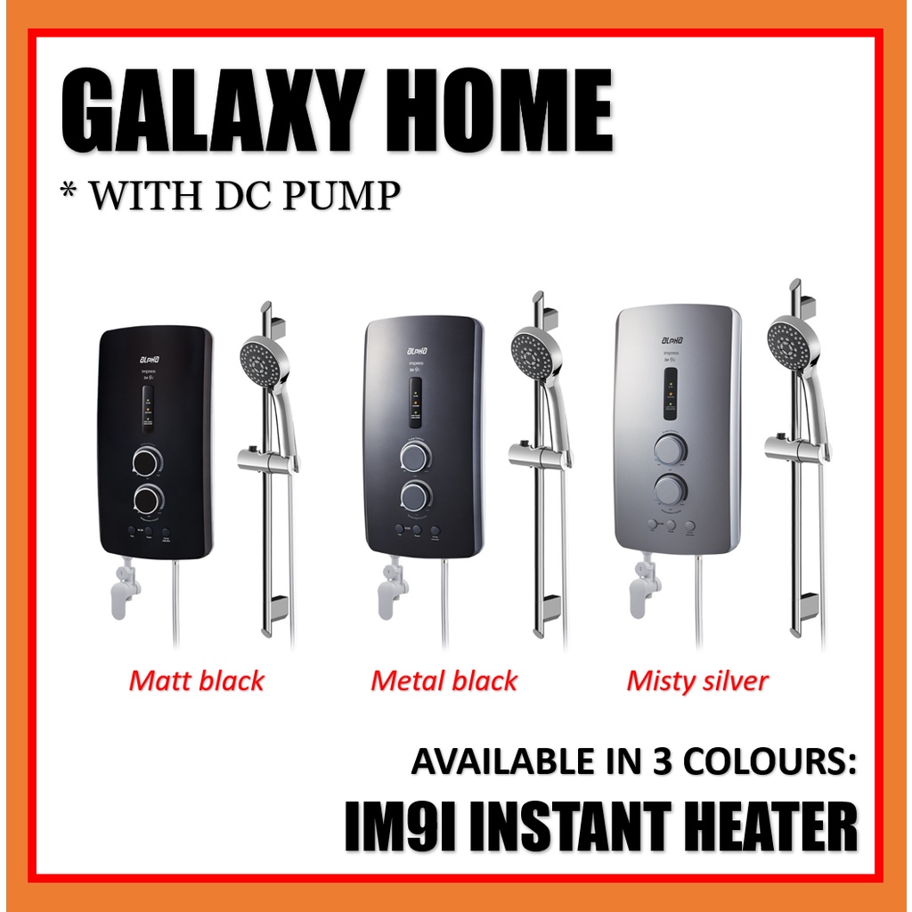 *PM FOR OFFER* ALPHA - IM9i Plus Rain Shower Instant Water Heater (DC Pump) IM9